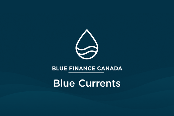 Blue Finance Canada Blue Currents graphic with a white water-drop logo over a blue ocean-inspired background.