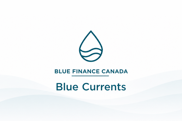 Blue Finance Canada Blue Currents graphic with a blue water-drop logo over a white ocean-inspired background.
